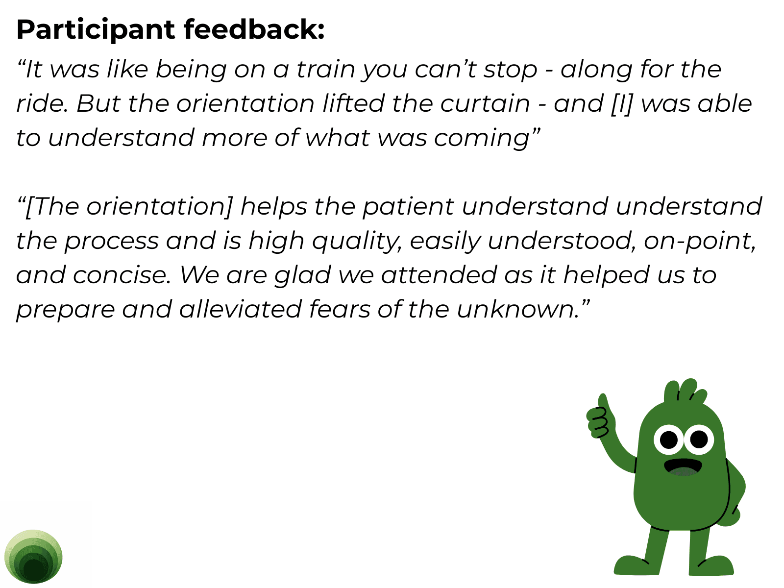 Positive participant feedback quotes about an orientation program with a green cartoon character giving a thumbs up.